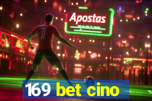 169 bet cino